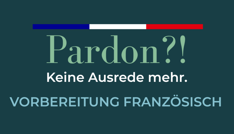 Vorbereitungskurs Französisch